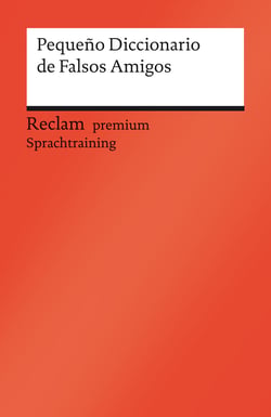 Pequeño Diccionario de Falsos Amigos - Reclam premium Sprachtraining