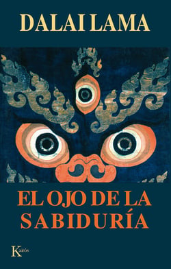 El ojo de la sabiduría - Y la historia del avance del Buddhadharma en el Tíbet