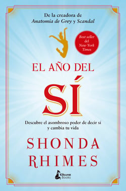 El año del sí - Descubre el asombroso poder de decir sí y cambia tu vida