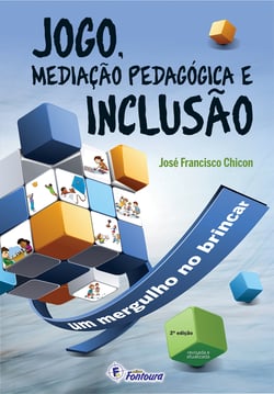 Jogo, mediação pedagógica e inclusão - Um mergulho no brincar