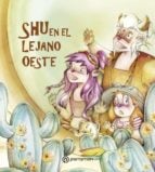 SHU EN EL LEJANO OESTE