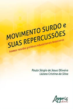 Movimento Surdo e suas Repercussões: Tramas nas/das Políticas Educacionais Brasileiras