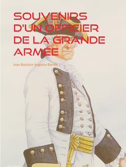 Souvenirs d'un Officier de la Grande Armée