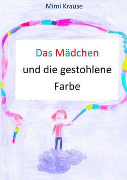 Das Mädchen und die gestohlene Farbe