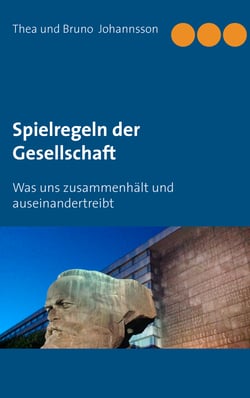 Spielregeln der Gesellschaft - Was uns zusammenhält und auseinandertreibt