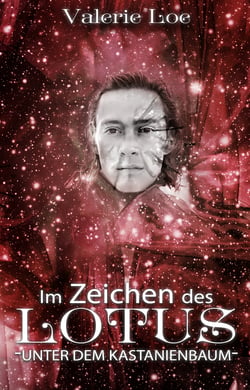 Im Zeichen des Lotus - 12 - Unter dem Kastanienbaum