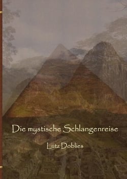 Die mystische Schlangenreise