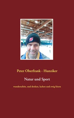 Natur und Sport - wunderschön, und denken, lachen und ewig feiern