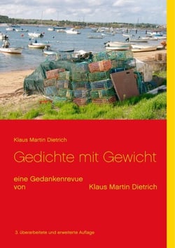 Gedichte mit Gewicht - eine Gedankenrevue von Klaus Martin Dietrich