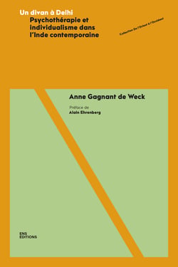 Un divan à Delhi - Psychothérapie et individualisme dans l’Inde contemporaine