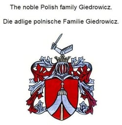 The noble Polish family Giedrowicz. Die adlige polnische Familie Giedrowicz.