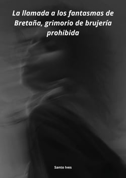 La llamada a los fantasmas de Bretaña - grimorio de brujería prohibida