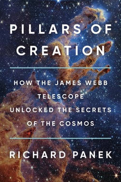 Pillars of Creation - How the James Webb Telescope Unlocked the Secrets of the Cosmos