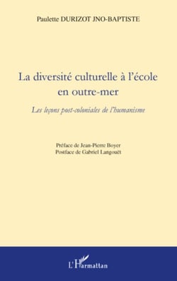 La diversité culturelle à l'école en outre-mer - Les leçons post-coloniales de l'humanisme