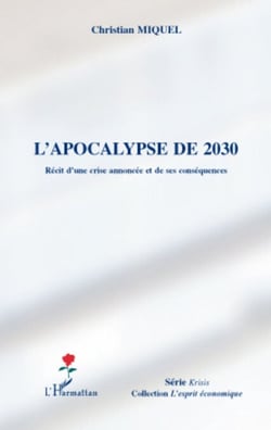 L'apocalypse de 2030 - Récit d'une crise annoncée et de ses conséquences