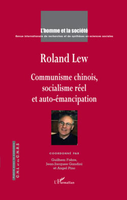 Roland Lew - Communisme chinois, socialisme réel et auto-émancipation