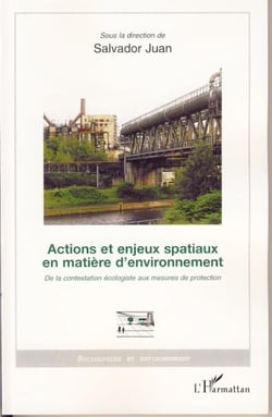 Actions et enjeux spatiaux en matière d'environnement - De la contestation écologiste aux mesures de protection