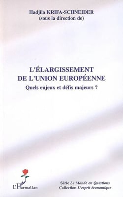 L'élargissement de l'Union européenne - Quels enjeux et défis majeurs ?