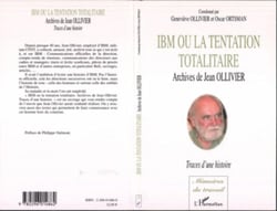 IBM ou la tentation totalitaire - Archives de Jean Ollivier - Traces d'une histoire