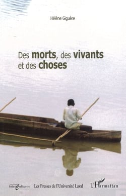 Des morts, des vivants et des choses - Ethnographie d'un village de pêcheurs au nord de Madagascar