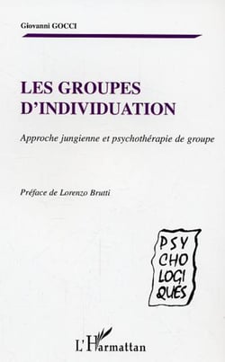 Les groupes d'individuation - Approche jungienne et psychothérapie de groupe