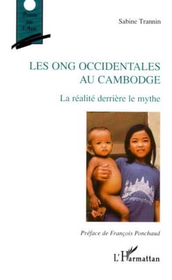 Les ONG occidentales au Cambodge - La réalité derrière le mythe