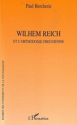 Wilhem Reich - et l'orthodoxie freudienne