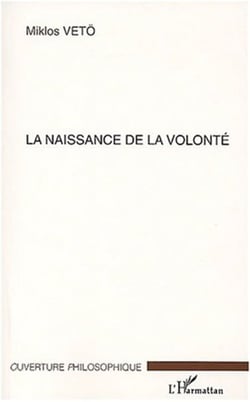NAISSANCE DE LA VOLONTÉ