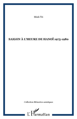Saigon à l'heure de Hanoï 1975-1980