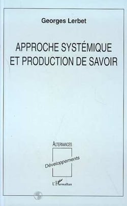 Approche systémique et production de savoir