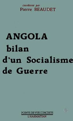 Angola, bilan d'un socialisme de guerre - Bilan d'un socialisme de guerre