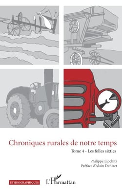 Chroniques rurales de notre temps - Tome 4 - Les folles sixties