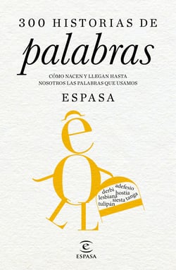 300 historias de palabras - Cómo nacen y llegan hasta nosotros las palabras que usamos. Dirigido por Juan Gil, de la Real Academia Española