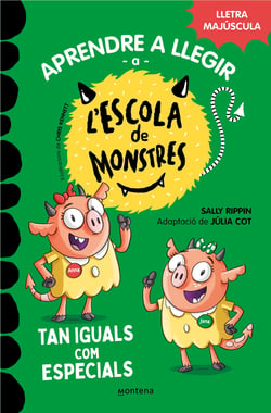 Aprendre a llegir a l'Escola de Monstres 3 - Tan iguals com especials - Amb lletra MAJÚSCULA (Llibres per a nens a partir de 5 anys)