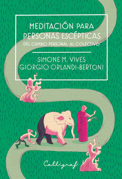 Meditación para personas escépticas - Del cambio personal al colectivo
