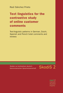 Text linguistics for the contrastive study of online customer comments - Text-linguistic patterns in German, Dutch, Spanish and French hotel comments and reviews