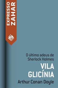 Vila Glicínia - Um caso de Sherlock Holmes