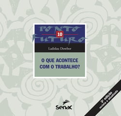 O que acontece com o trabalho?