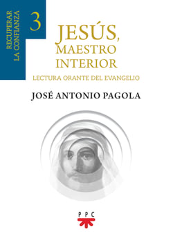 Jesús, maestro interior 3 - Recuperar la confianza