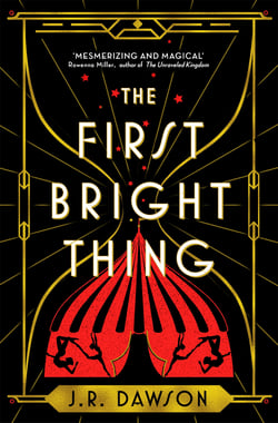 The First Bright Thing - Pure magical escapism for fans of The Night Circus