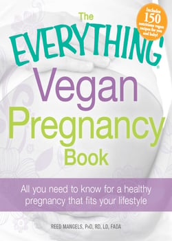 The Everything Vegan Pregnancy Book - All you need to know for a healthy pregnancy that fits your lifestyle