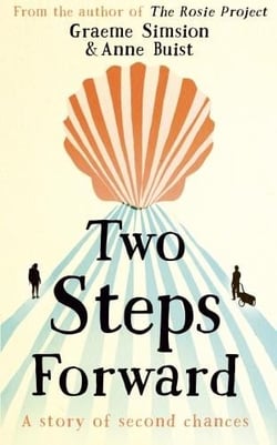 Two Steps Forward : from the author of The Rosie Project