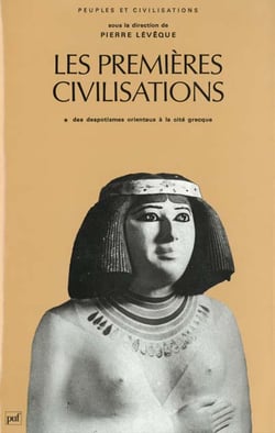 Les premières civilisations. Tome 1