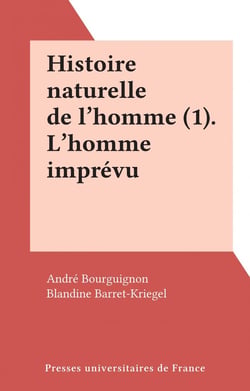 L'homme imprévu - l'histoire naturelle de l'homme