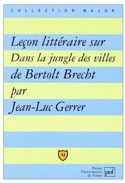 Leçon littéraire sur « Dans la jungle des villes » de Bertolt Brecht