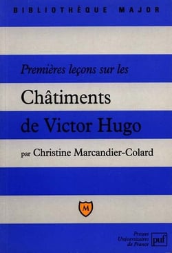 Premières leçons sur « Les Châtiments » de Victor Hugo