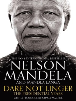 Dare Not Linger : The Presidential Years