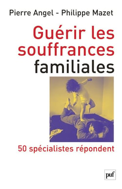 Guérir les souffrances familiales