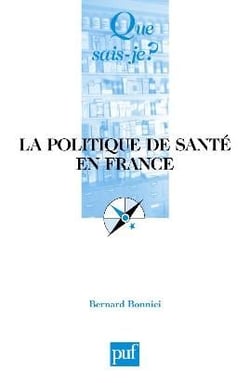 La politique de sante en France (3e édition)