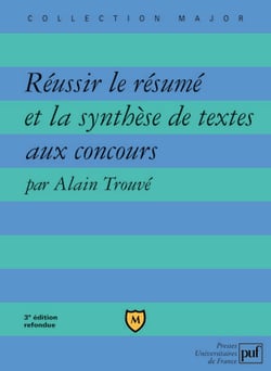 Réussir le résumé et la synthèse de textes aux concours